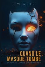 Quand le Masque Tombe