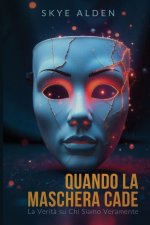 Quando la Maschera Cade