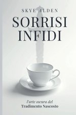 Sorrisi Infidi