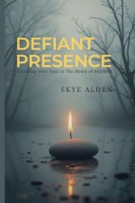 Defiant Presence