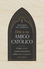 Dile a Tu Amigo Católico