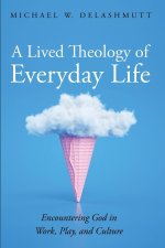 A Lived Theology of Everyday Life