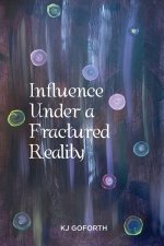 Influence Under a Fractured Reality