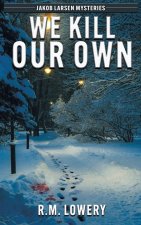 We Kill Our Own