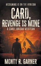 Card, Revenge is Mine