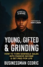 Young, Gifted & Grinding