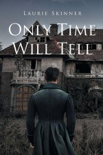 Only Time Will Tell