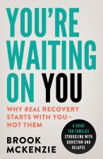 You're Waiting On You