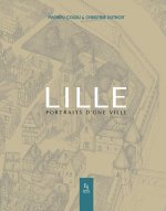 Lille - portraits d'un ville