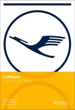 LUFTHANSA THE FIRST 100 YEARS