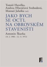 Jako bych se octl na obrovském staveništi