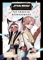 Na skraju równowagi. Wielka Republika. Star Wars. Tom 4