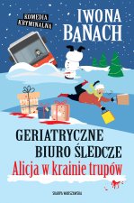 Alicja w krainie trupów. Geriatryczne biuro śledcze