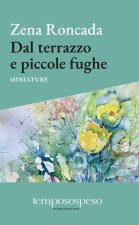 Dal terrazzo e piccole fughe. Miniature