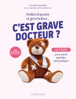 Petites frayeurs et gros bobos... C'est grave docteure ?