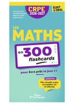 CRPE 2026-2027 - Maths : 300 flashcards pour maîtriser le programme - épreuve écrite d’admissibilité