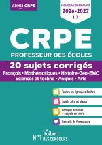 CRPE 2026-2027 (L3) - Épreuves d'admissibilité - 20 sujets corrigés