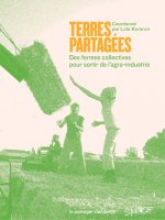 Terres partagées - Des fermes collectives pour sortir de l'a