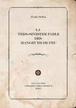 LA TRES SINISTRE FABLE DES MANGEURS DE FEU