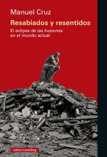 Resabiados y resentidos