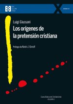 ORIGENES DE LA PRETENSION CRISTIANA, LOS