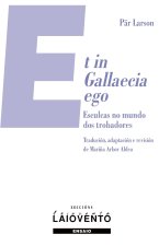Et in Gllaecia ego - Esculca no mundo dos Trobadores