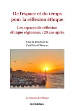 De l’espace et du temps pour la réflexion éthique