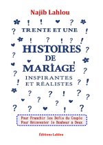 Trente et Une Histoires de Mariage Inspirantes et Réalistes