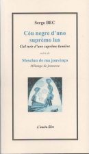 Cèu negre d'uno supèmo lus  suivi de   Mesclun de ma jouvènço