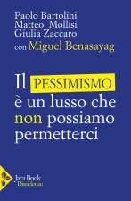 pessimismo è un lusso che non possiamo permetterci