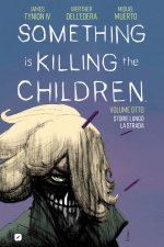 Something is killing the children