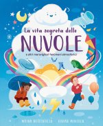 vita segreta delle nuvole e altri meravigliosi fenomeni atmosferici