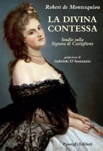 Divina Contessa. Studio sulla Signora di Castiglione