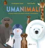 Umanimali. Gli strani modi in cui umani e animali si assomigliano