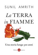 Terra in fiamme. Una storia lunga 500 anni
