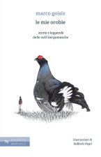 mie Orobie, storie e leggende delle valli bergamasche