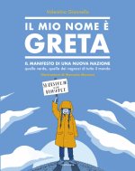 mio nome è Greta. Il manifesto di una nuova nazione, quella verde, quella dei ragazzi di tutto il mondo