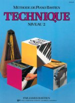 JAMES BASTIEN : METHODE DE PIANO BASTIEN : TECHNIQUE, NIVEAU 2