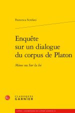 Enquete sur un dialogue du corpus de platon - minos ou sur la loi