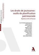Les droits de jouissance : outils de planification patrimoniale