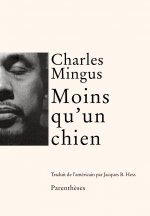 Moins qu'un chien