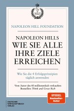 Napoleon Hill's wie Sie alle Ihre Ziele erreichen