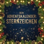 Dein Adventskalender: Sternzeichen