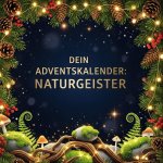 Dein Adventskalender: Naturgeister