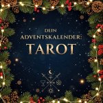Dein Adventskalender: Tarot