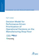 Decision Model for Performance-Driven Prioritization of Operational Decisions on the Manufacturing Shop Floor