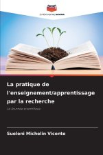 La pratique de l'enseignement/apprentissage par la recherche