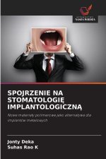 SPOJRZENIE NA STOMATOLOGI  IMPLANTOLOGICZNA