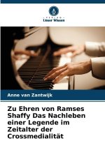 Zu Ehren von Ramses Shaffy Das Nachleben einer Legende im Zeitalter der Crossmedialität