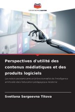 Perspectives d'utilité des contenus médiatiques et des produits logiciels